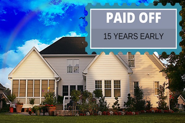 How I Paid off My Mortgage 15 Years Early (and 5 Easy Ways