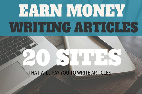 20 Sites That Pay You to Write Articles Online: Get Paid to Blog About Anything