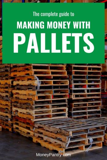 Stack of wood pallets with text overlay 'Complete Guide to Making Money Recycling Pallets'