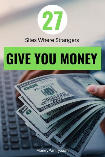 Give Me Money: 27 Sites Where You Can Get Strangers to Give You Money -  MoneyPantry