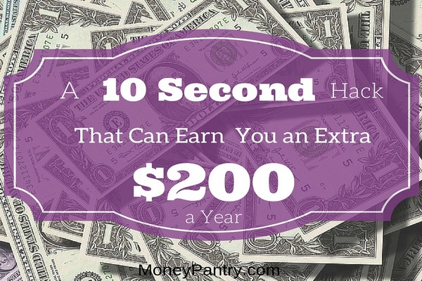 A 10 second hack that can earn you an extra $200 a year