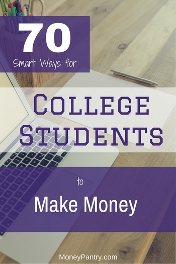 70 Smart ways for college students to make money...