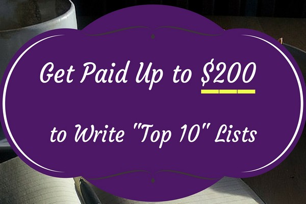 These 10 Sites Will Pay You up to $200 to Write Lists (Like This One!)