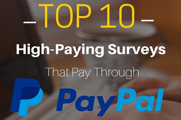 10 High Paying Surveys that Pay Through PayPal (Join Now & Get $5 Sign up Bonus)