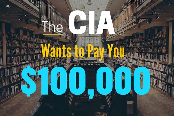 Want to work for the CIA and get paid $100K?