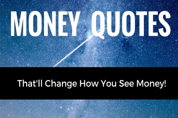 40 Best Money Quotes That’ll Change How You See Money & Success