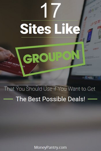 17 Sites Like Groupon You Must Use If You Want The Best Deals