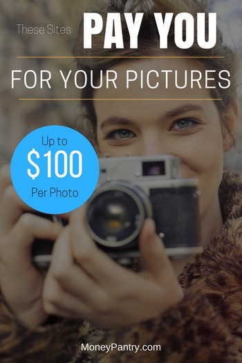 Make money from your hobby. These sites will pay you (up to $100 per image) for your pictures.