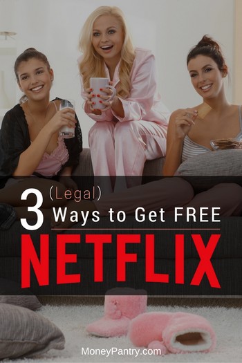 Here are 3 (legal) hacks you can use to enjoy Netflix for free...