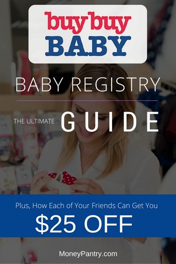 Here's what you need to do to register at Buy Buy Baby and get $25 off for every $100 you spend using your friends!