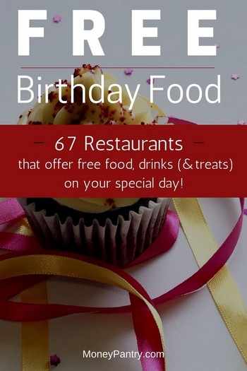 Want a free gift for your birthday? These restaurants and fast food places will give you free food and drinks on your special day...