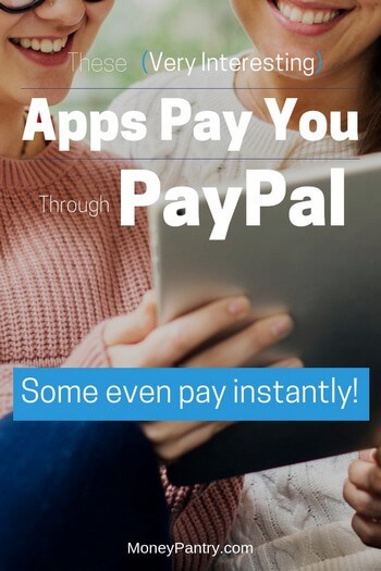 45 Apps That Pay You Real Money Through Paypal Some Instantly Moneypantry