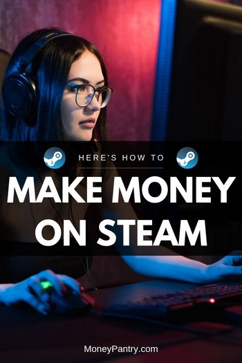 Don't just play games, make money! Here are the legal ways you can make money on Steam...