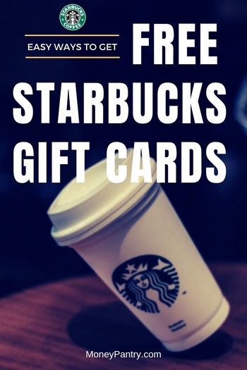 Use these hacks to get free Starbucks gift cards for free so you can drink your next coffee or latte without paying for it...