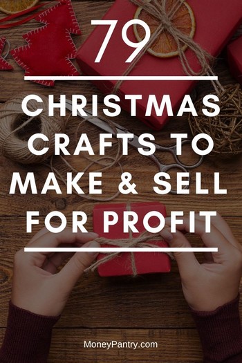 You can easily make and sell these handmade holiday crafts for profit...