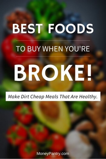 59 Best Cheap Foods to Buy When You're Broke (Healthy Meals!) - MoneyPantry