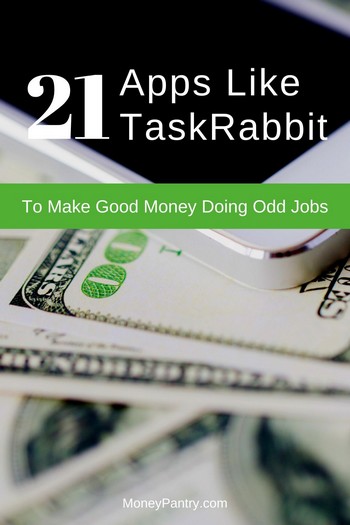With these like TaskRabbit apps you can make good money doing odd jobs near you...