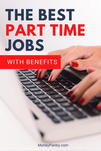 17 Companies that Offer Part-Time Jobs with Benefits (Flexible & High