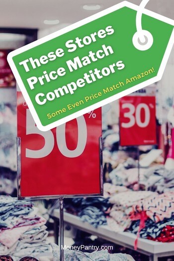Here's a big list of major retailers that offer price match guarantee (they'll match or beat competitors' prices)...