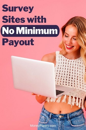 No minimum payout surveys. These paid survey panels pay you instantly even if you have $1...