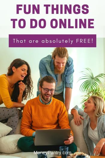 Big list of totally free fun things to do online with friends or by yourself when you are bored...