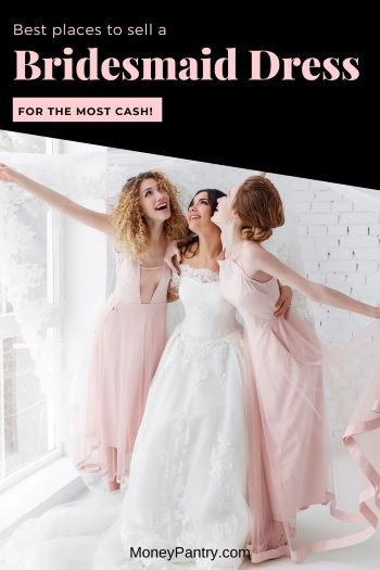 Here are the best sites to sell a bridesmaid dress for cash quickly...