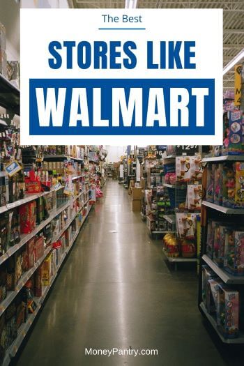 These are the best stores like Walmart where you can buy affordable groceries, electronics, clothing, furniture...