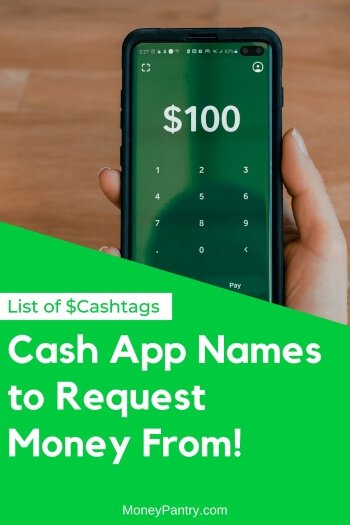 List of $Cashtags or Cash App Names to request money from...