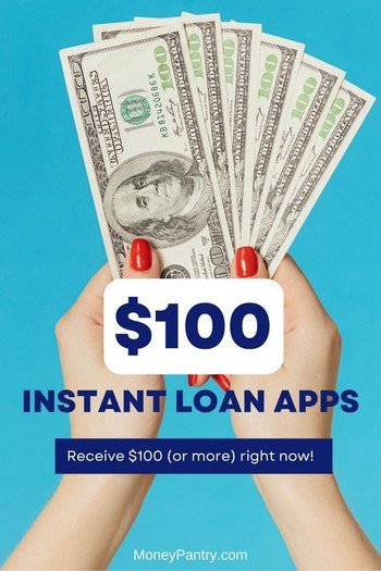 Need to borrow $100 instantly? These apps give you $100 (or more) loans instantly!