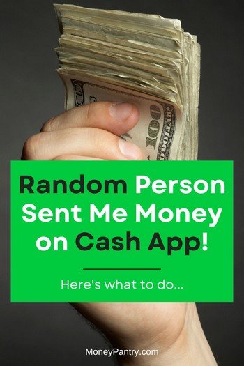 Here's what you should do if a stranger sends you money on Cash App...